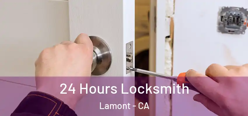  24 Hours Locksmith Lamont - CA