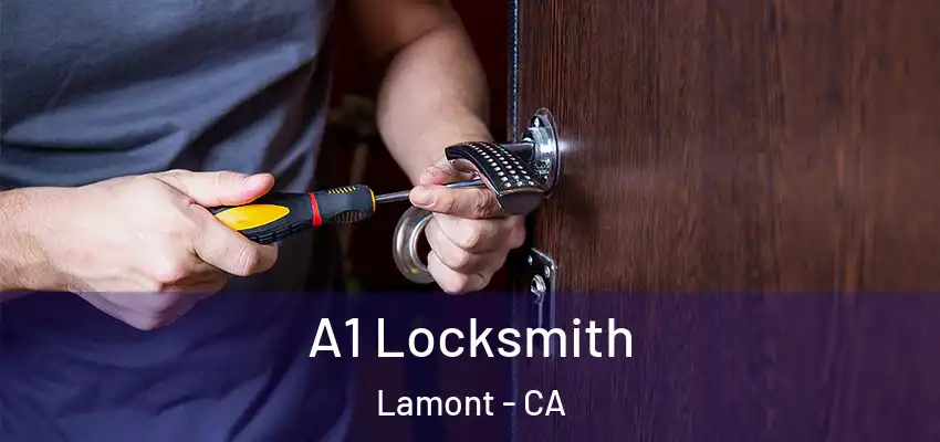  A1 Locksmith Lamont - CA