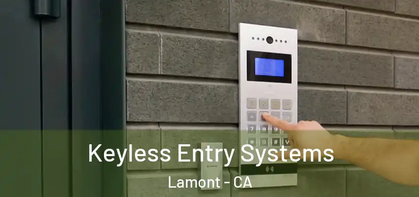  Keyless Entry Systems Lamont - CA