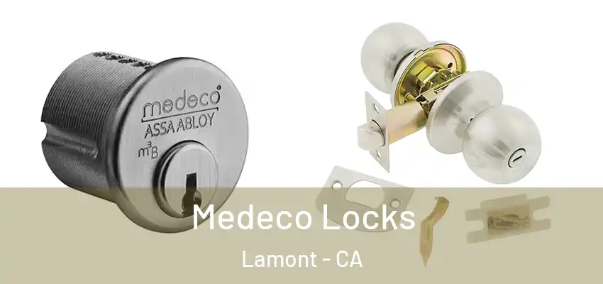  Medeco Locks Lamont - CA